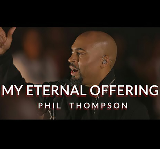 Phil Thompson - My Eternal Offering