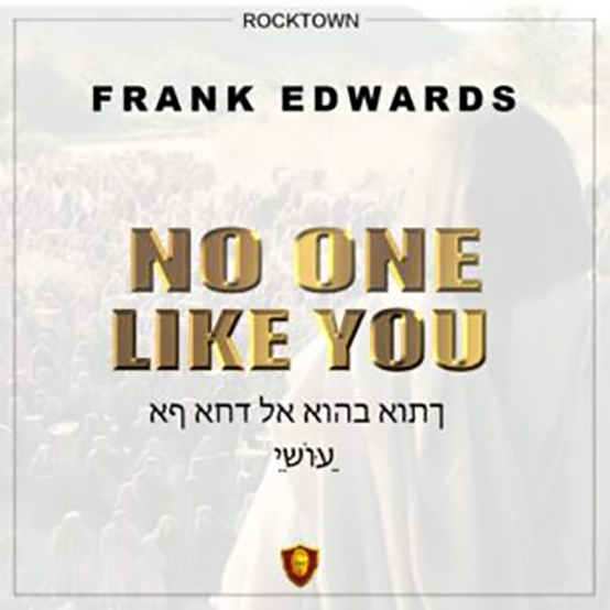 Frank Edwards - No One Like You