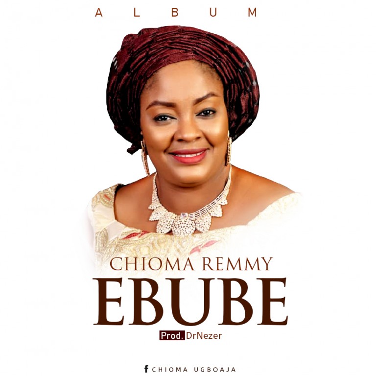 Chioma Remmy - Ebube Album