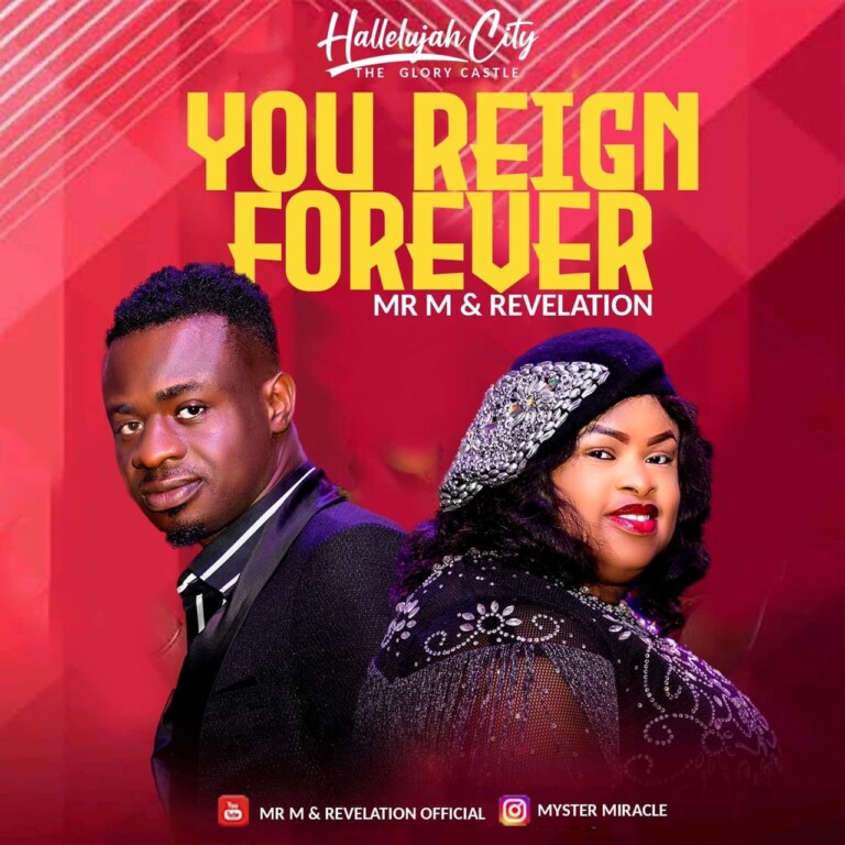 You Reign Forever - Mr M And Revelation