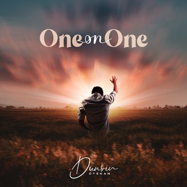 DOWNLOAD Mp3: One On One by Dunsin Oyekan [Mp3+Video+Lyrics]