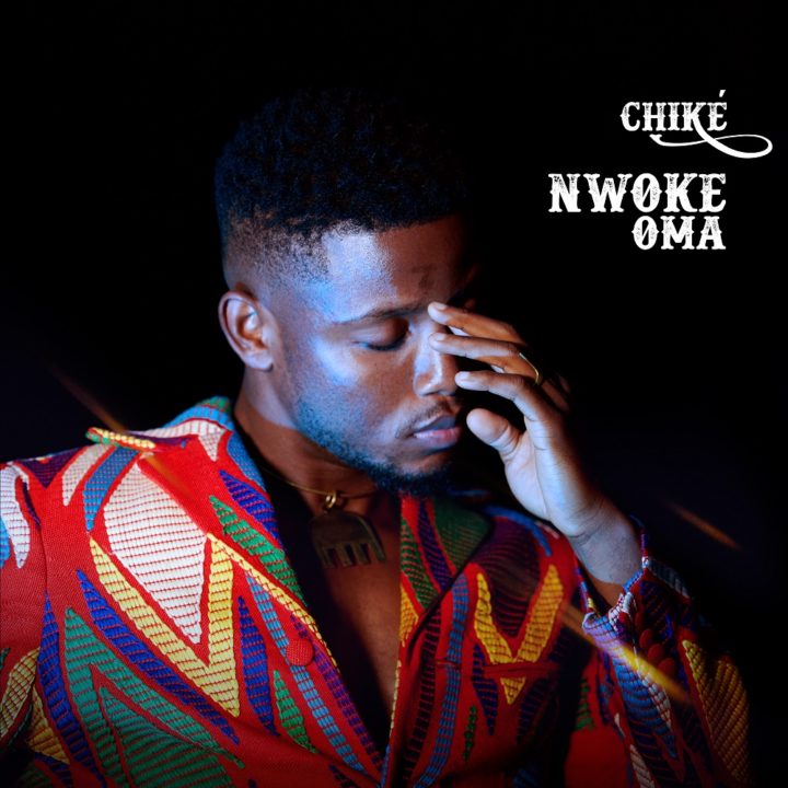 Nwoke Oma by Chike