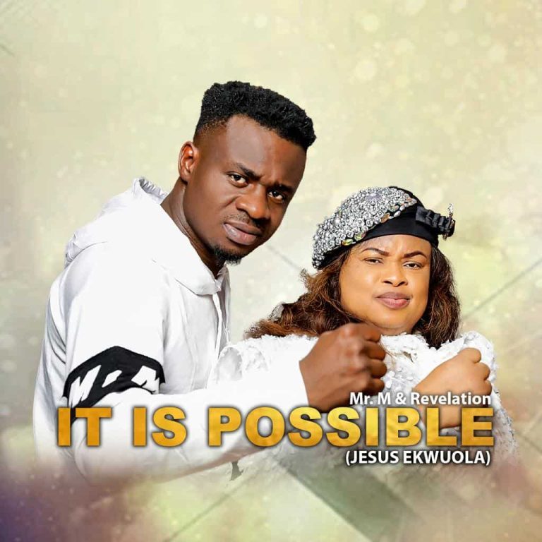 It is Possible by Mr M & Revelation