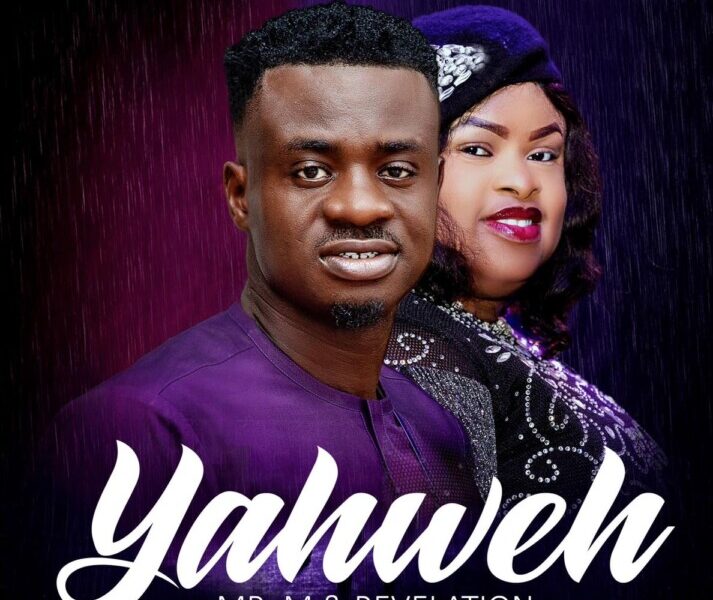 DOWNLOAD MP3: Yahweh by Mr M & Revelation [Mp3+Video]