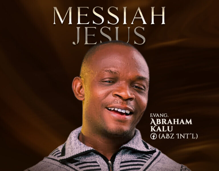 DOWNLOAD: Messiah Jesus By ABZ Int’l [Mp3]