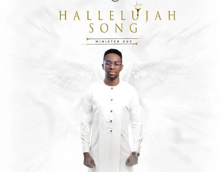 Hallelujah Song By Minister GUC [Mp3+Video+Lyrics]