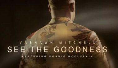 See the Goodness by VaShawn Mitchell ft Donnie McClurkin