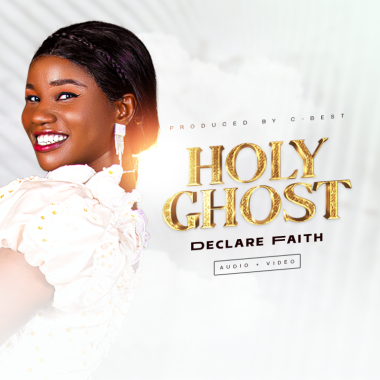 Declare Faith - Holy Ghost